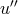 ′′ u