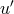 u ′