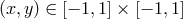 (x,y ) ∈ [− 1,1] × [− 1,1]