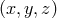 (x,y,z)