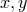 x,y