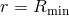 r = Rmin