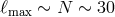 ℓmax ∼ N ∼ 30
