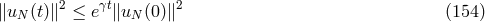 2 γt 2 ∥uN (t)∥ ≤ e ∥uN (0)∥ (154 )