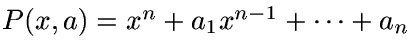 $P(x,a)=x^n+a_1x^{n-1}+\cdots +a_n$